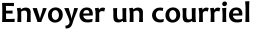Envoyer un courriel