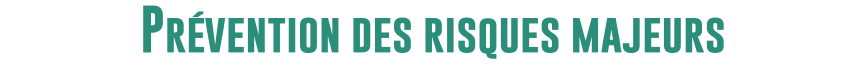 Prévention des risques majeurs